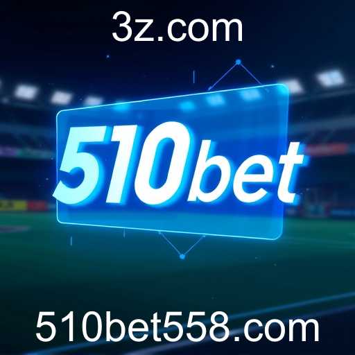 Inovações no Mercado de Apostas: Como a 510bet Está Transformando o Jogo